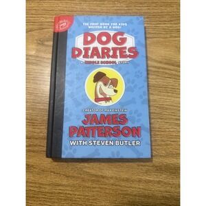 Dog Diaries: A Middle School Story - Hardcover By Patterson, James‎ -